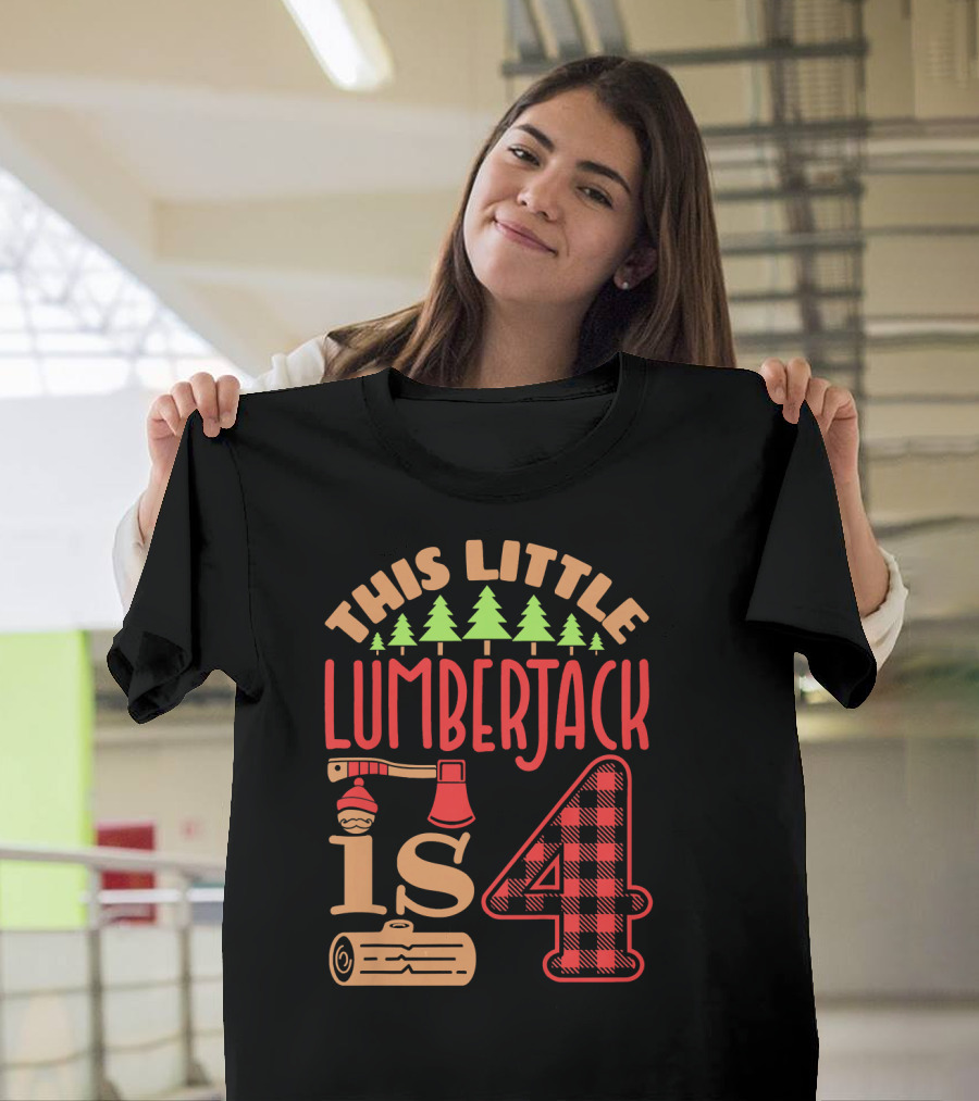This Little Lumberjack Is 4 T-Shirt
