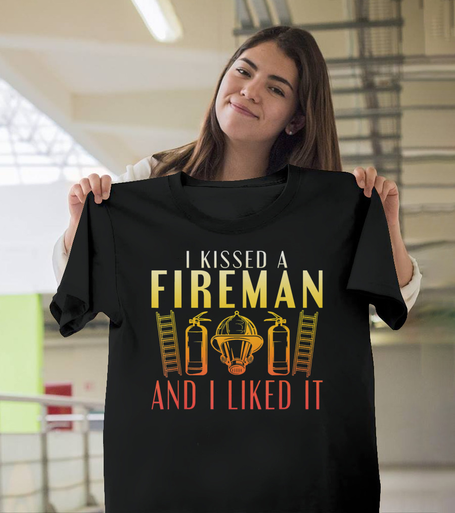 I Kissed A Fireman And I Liked It Firefighter Helmet Extinguishers Ladder T-Shirt