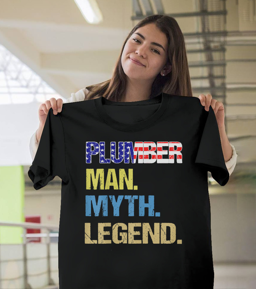 Plumber American Man Myth Legend T-Shirt