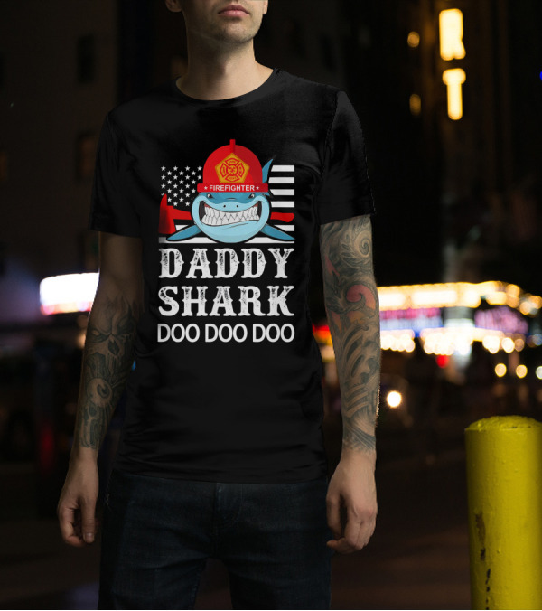 Daddy Shark Doo Doo Doo Firefighter USA Flag Helmet T-Shirt
