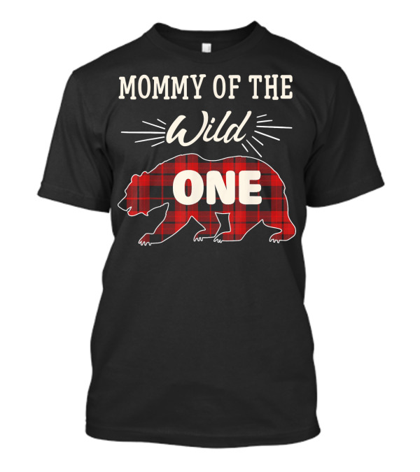 Mommy Of The Wild One Bear T-Shirt