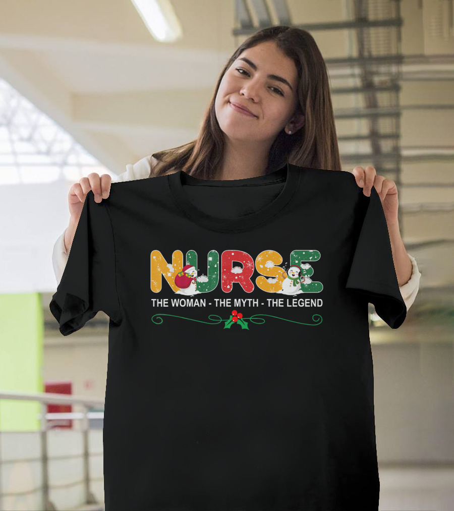 Nurse The Woman The Myth The Legend Christmas Snowman Holiday T-Shirt