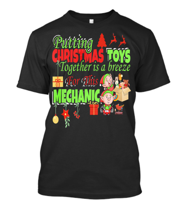 Putting Christmas Toys Together Is A Breeze For This Mechanic T-Shirt