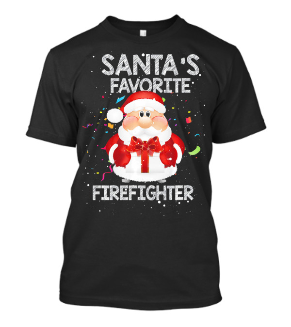 Santas Favorite Firefighter Santa Claus Holding A Gift Surrounded By Confetti T-Shirt