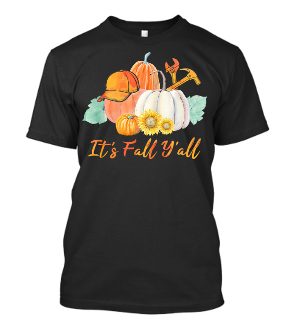 Pumpkin Mechanic Wrench Hat It's Fall Y'all T-Shirt