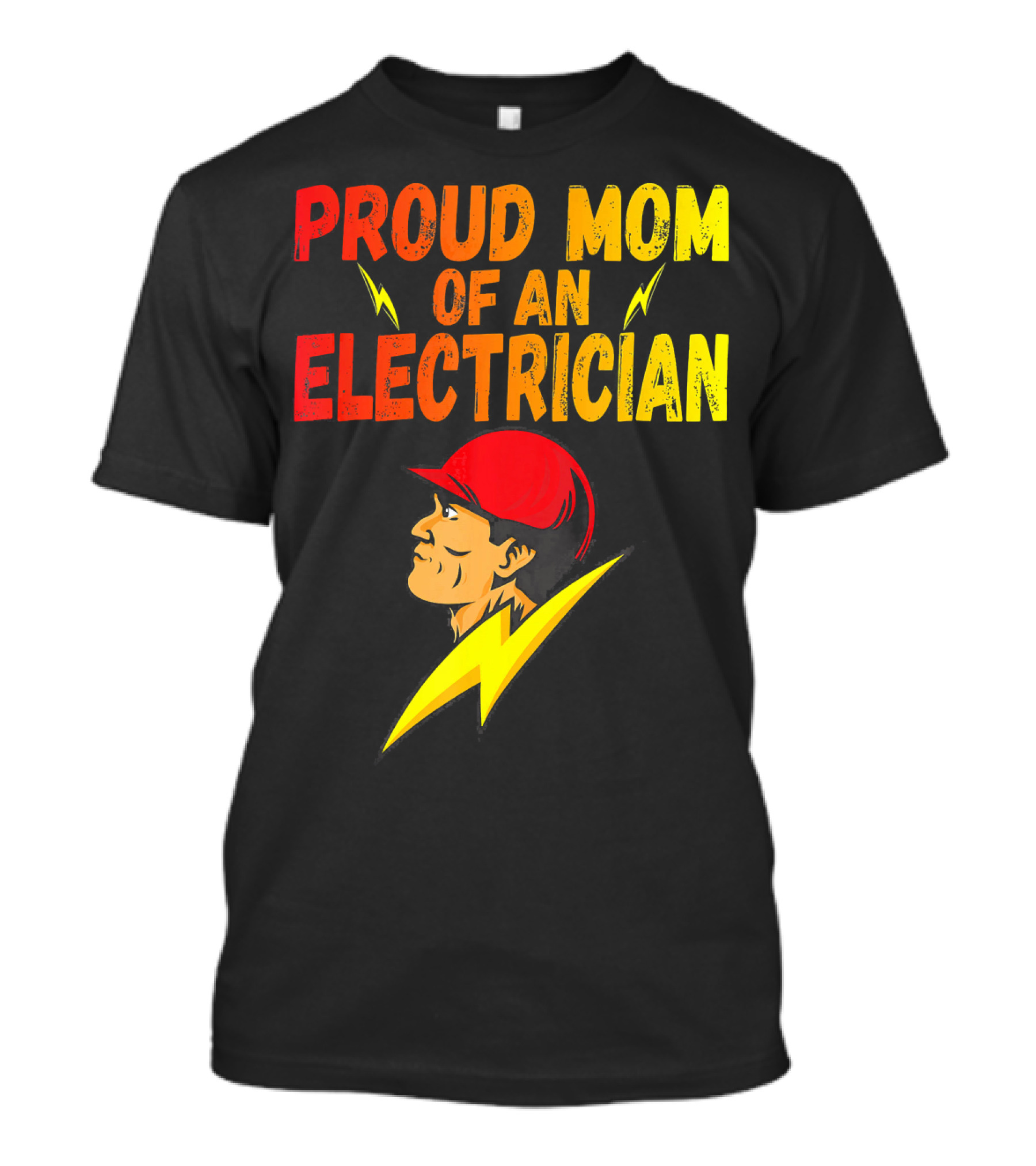 PROUD MOM OF AN ELECTRICIAN WITH LIGHTNING BOLT CAP T-Shirt