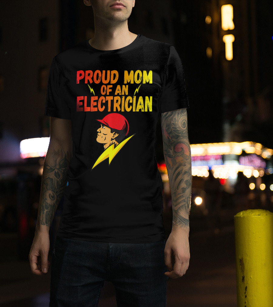 PROUD MOM OF AN ELECTRICIAN WITH LIGHTNING BOLT CAP T-Shirt