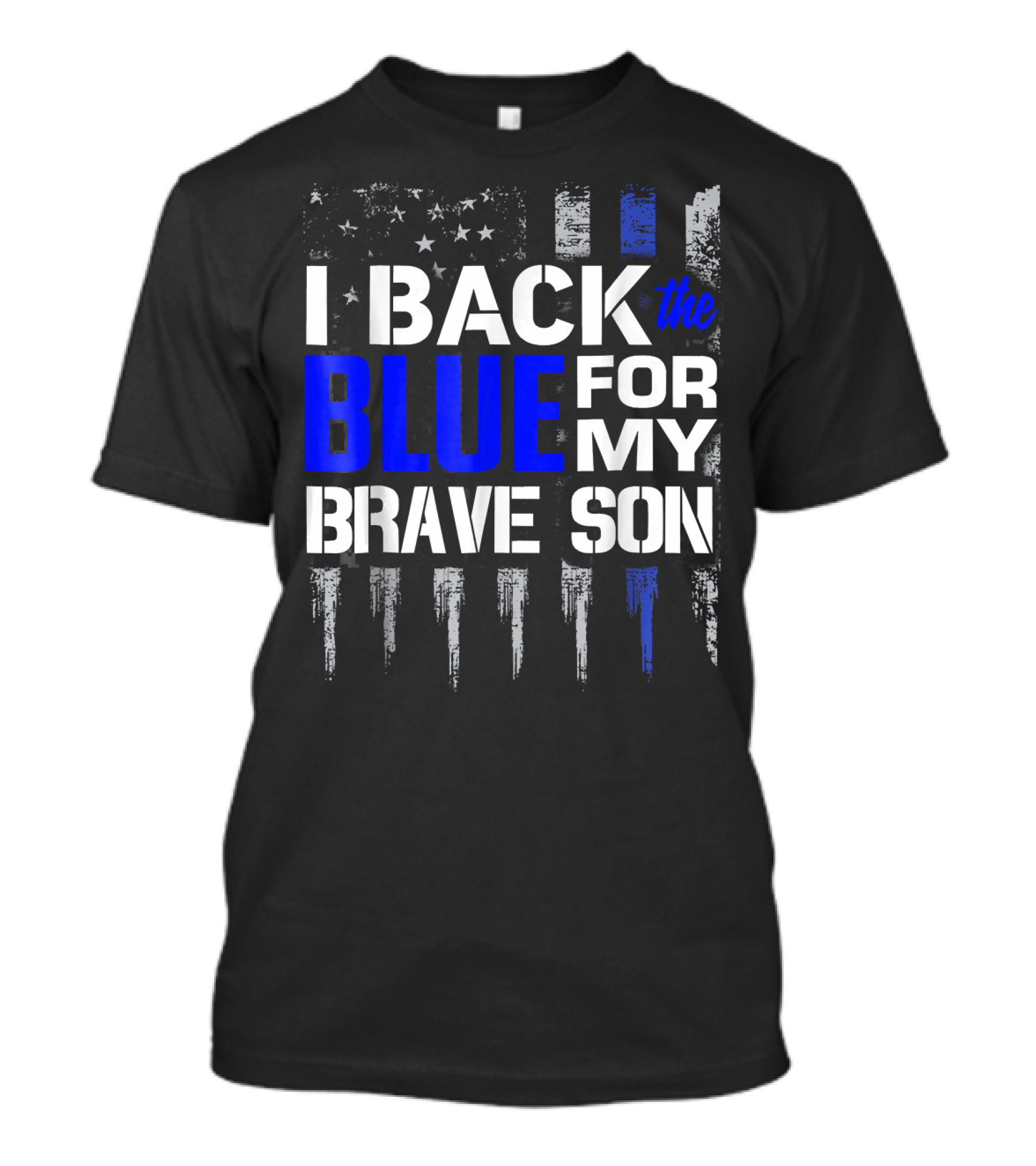 I Back The Blue For My Brave Son Thin Blue Line T-Shirt