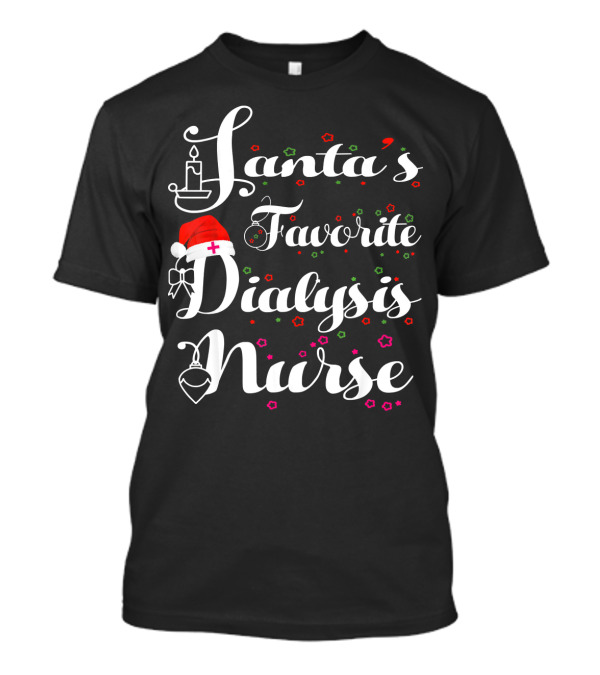 Santa's Favorite Dialysis Nurse Cute Christmas T-Shirt