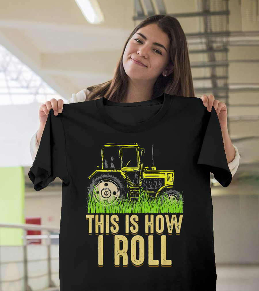 This Is How I Roll Farming Tractor Grass Background T-Shirt