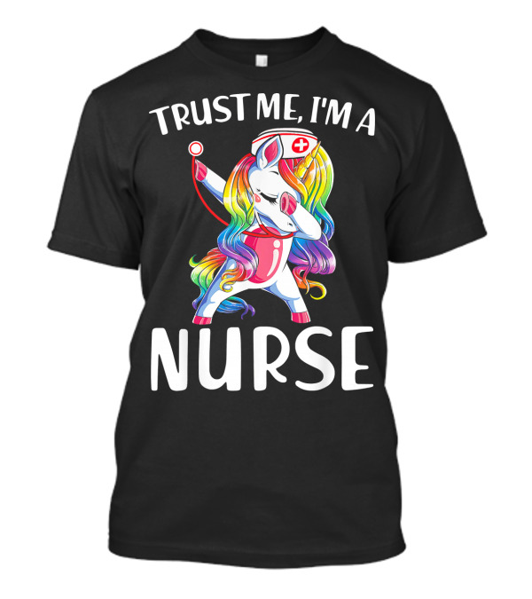 Trust Me I'm A Nurse Unicorn Dabbing With Rainbow Mane And Nurse Cap T-Shirt