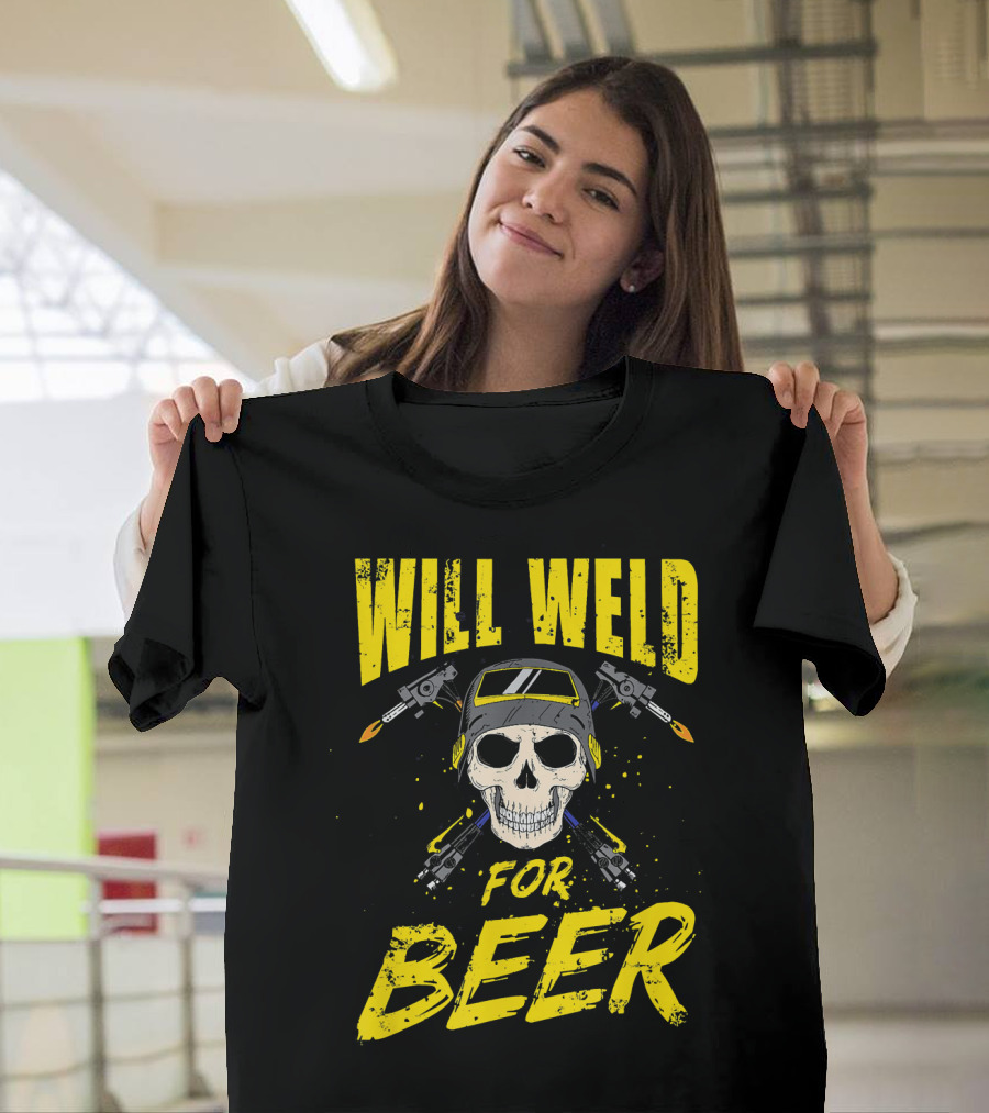 Will Weld for Beer Skull and Welding Torches T-Shirt