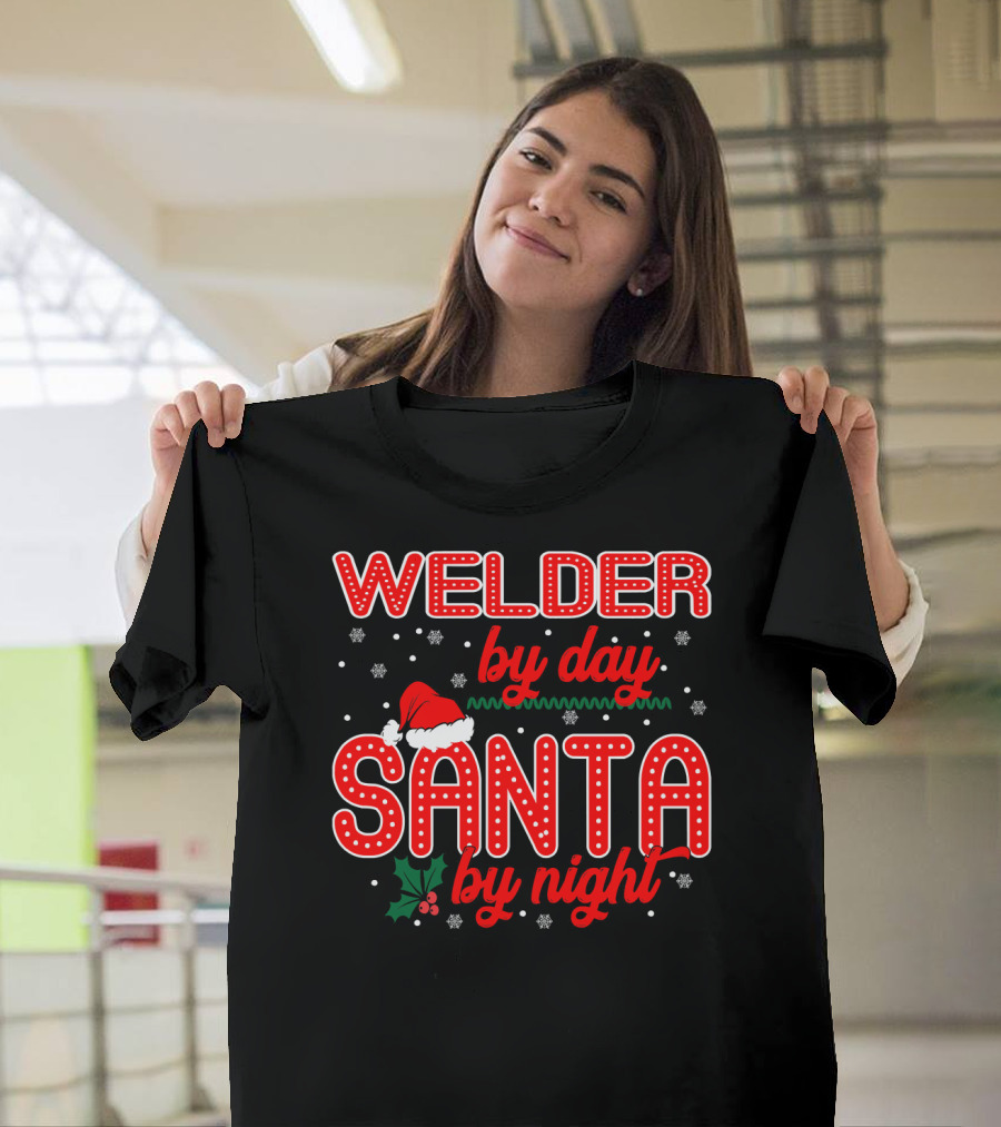 WELDER by day SANTA by night T-Shirt