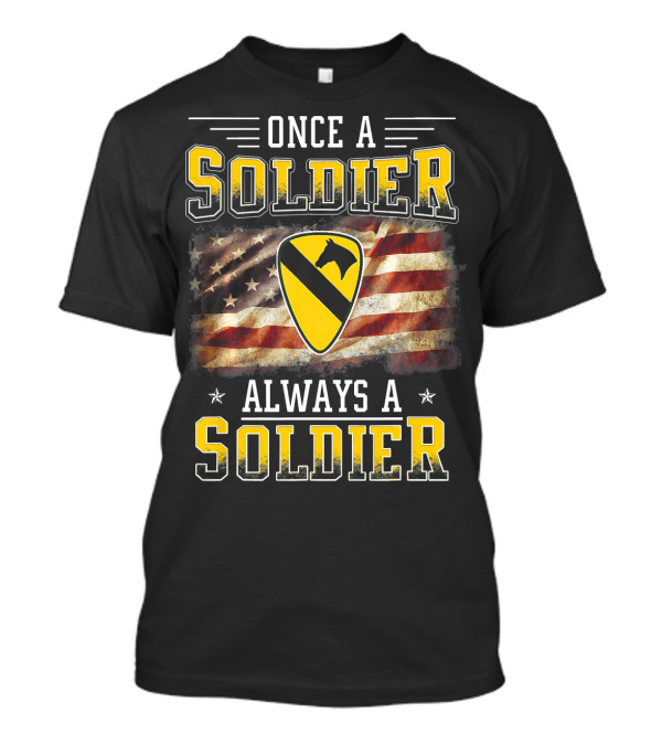 1st Cavalry Division Veteran Once A Soldier Always A Soldier Flag Shield T-Shirt