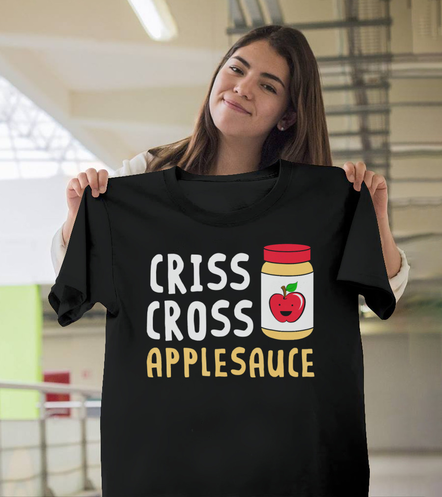 CRISS CROSS APPLESAUCE Cute Jar with Smiling Apple Face T-Shirt