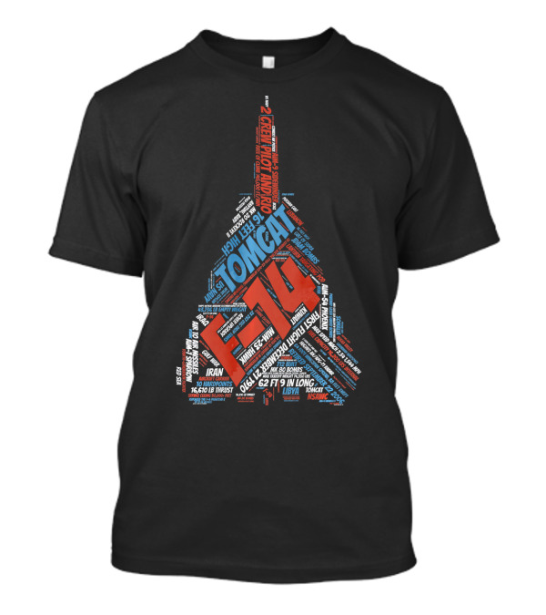 F 14 Tomcat Jet Fighter Two Crew Top Wing Variable Swept Iran 620 Combat Missions 16 610 LB Trust T-Shirt
