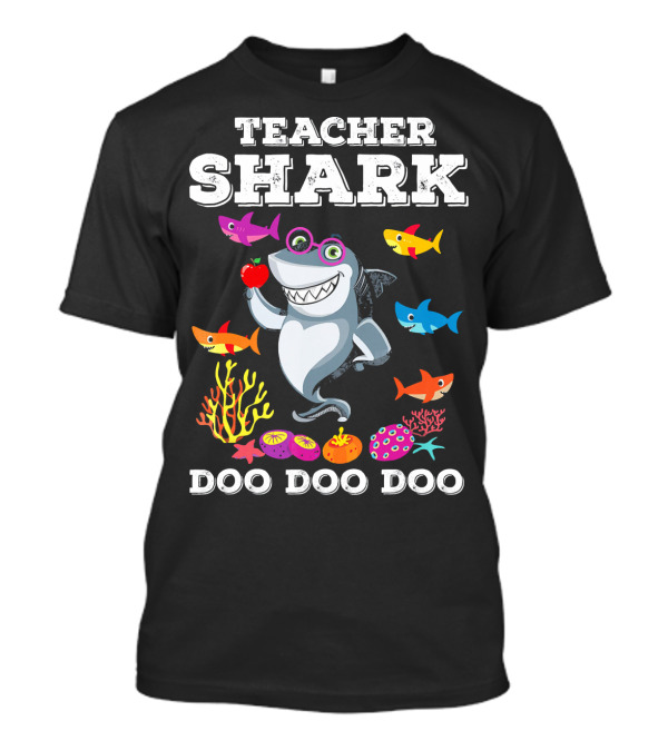 Teacher Shark Doo Doo Doo Funny Graphic With Colorful Fish And Coral T-Shirt