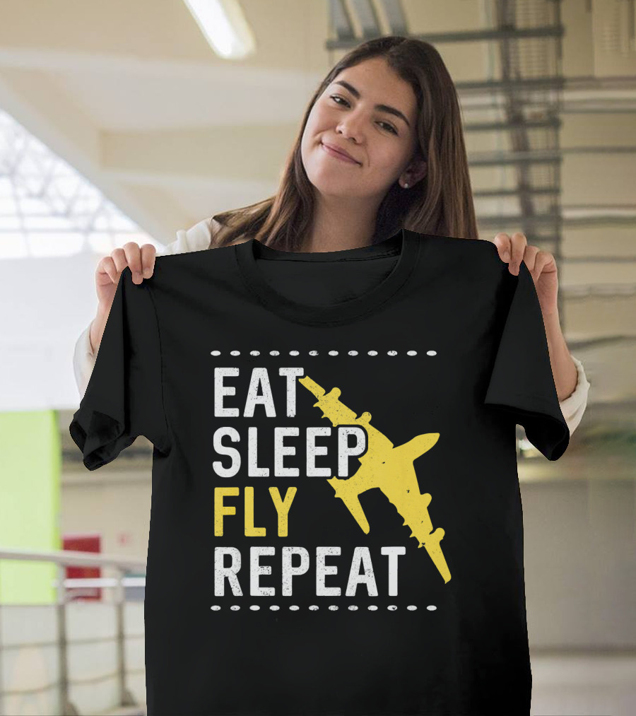 Eat Sleep Fly Repeat Airplane Enthusiast Adventure T-Shirt
