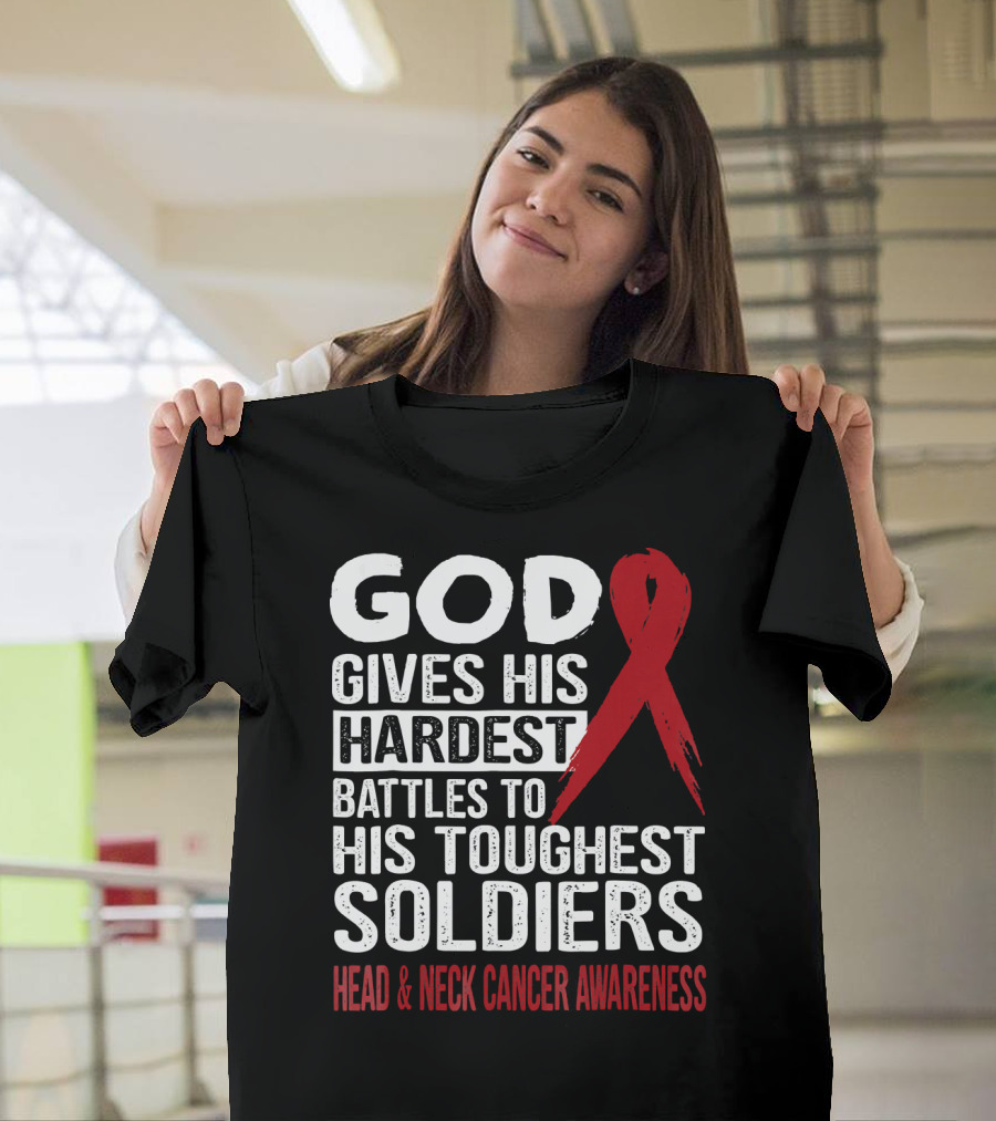 God Gives His Hardest Battles to His Toughest Soldiers Head and Neck Cancer Awareness T-Shirt