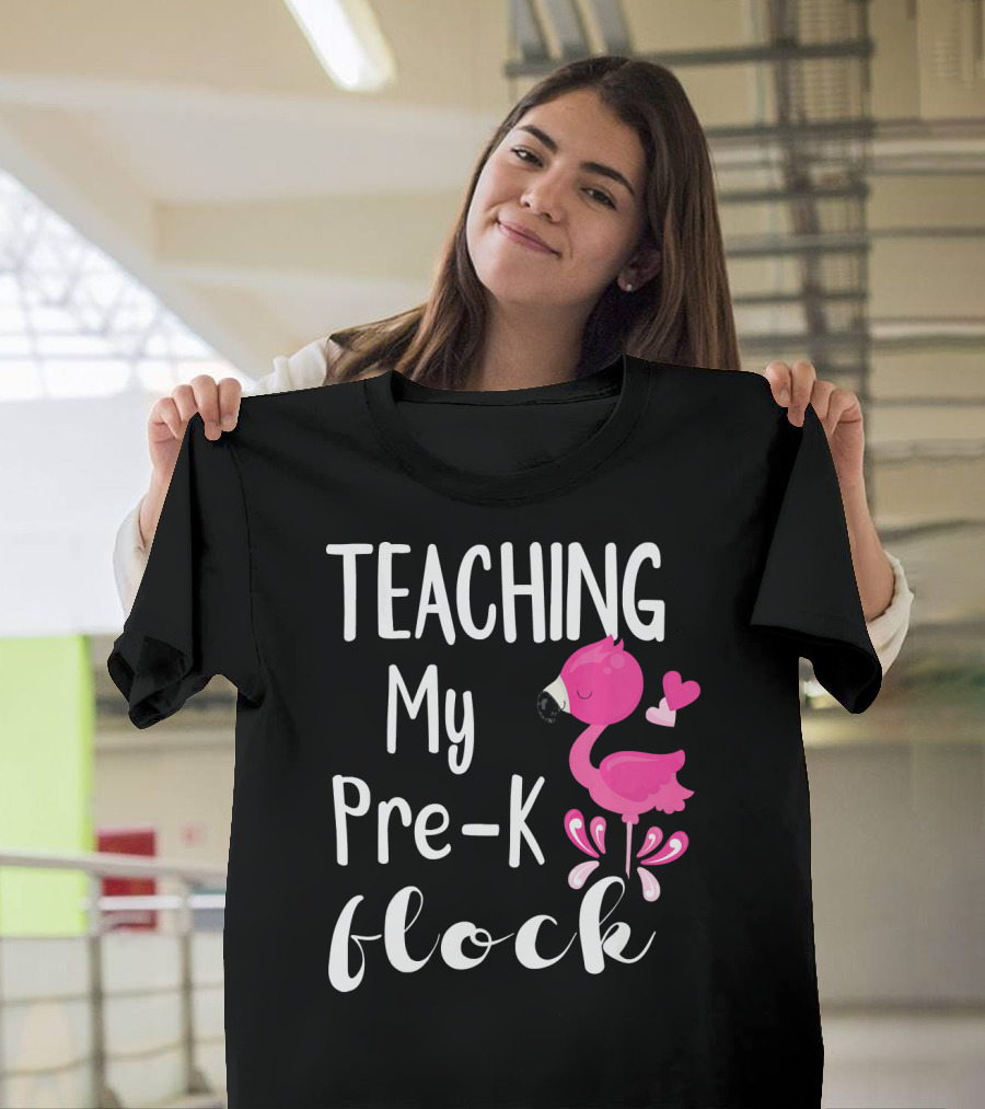 Teaching My Pre-K Flock Flamingo Teacher T-Shirt
