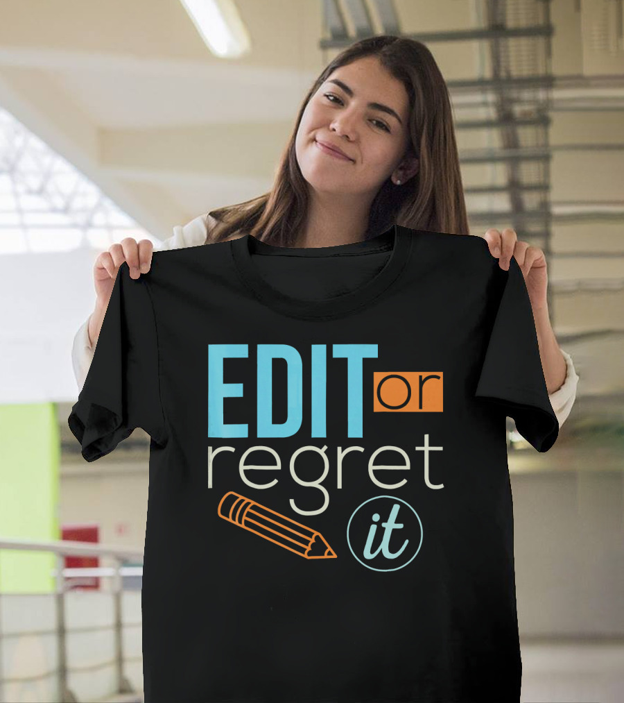 Edit or Regret It English Teacher Pencil T-Shirt