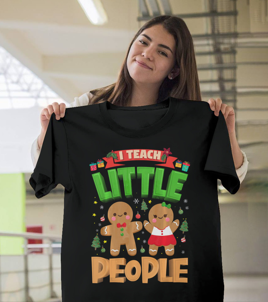 I Teach Little People Christmas Gingerbread Trees Presents T-Shirt