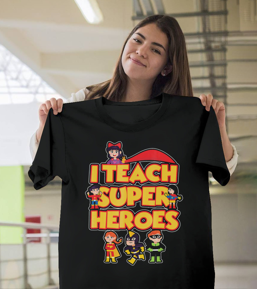 I Teach Superheroes with Colorful Cartoon Hero Characters T-Shirt
