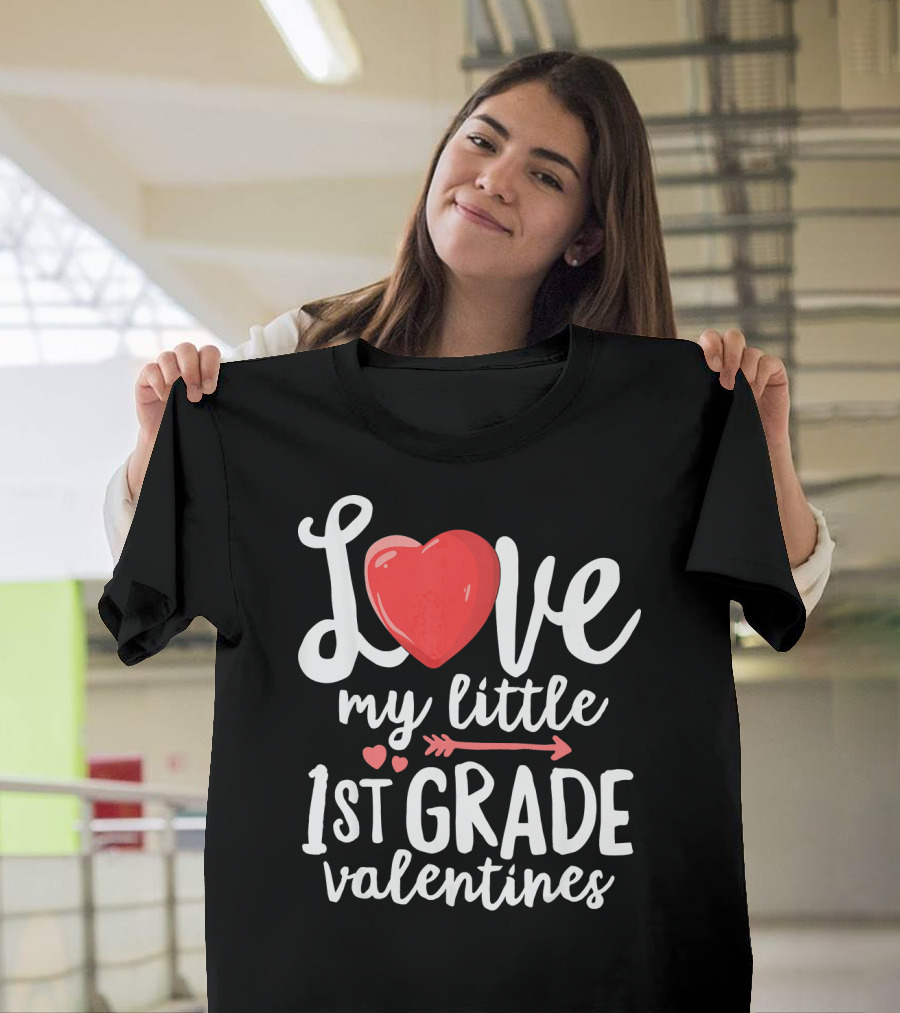 Love My Little 1st Grade Valentines Heart and Arrow T-Shirt