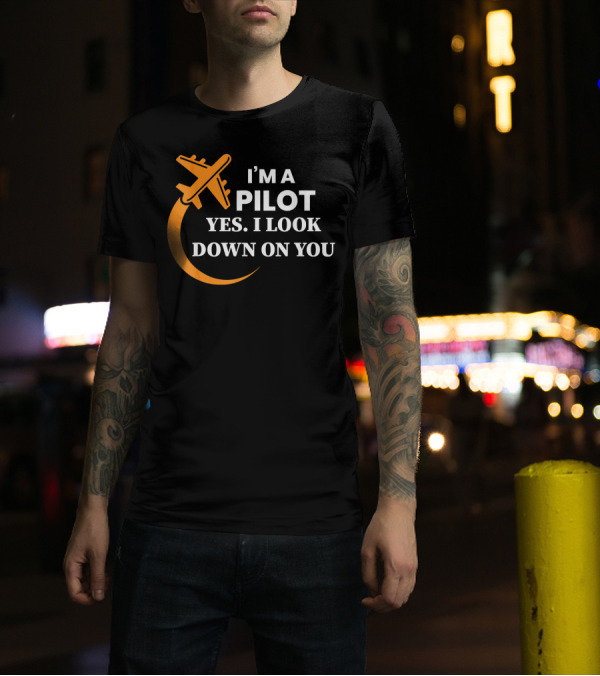 I’m A Pilot Yes I Look Down On You Airplane Moon T-Shirt