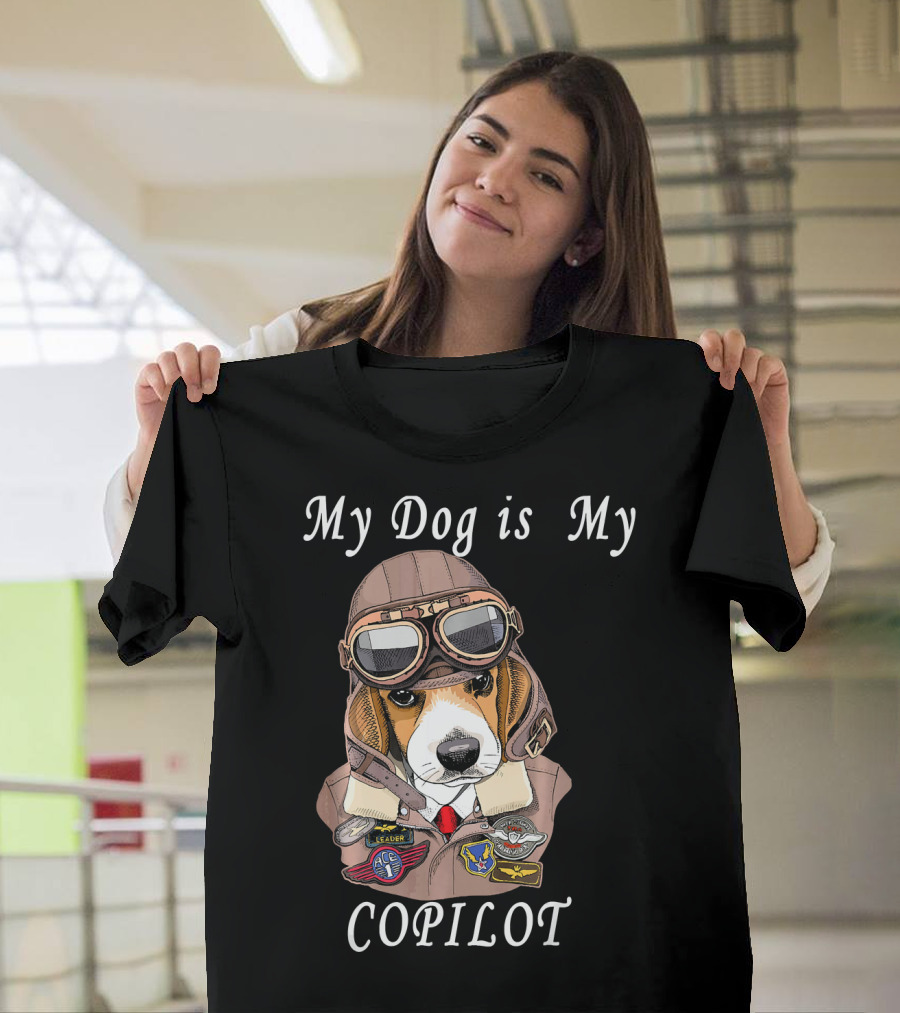 My Dog is My Copilot with Beagle in Aviator Helmet and Goggles T-Shirt
