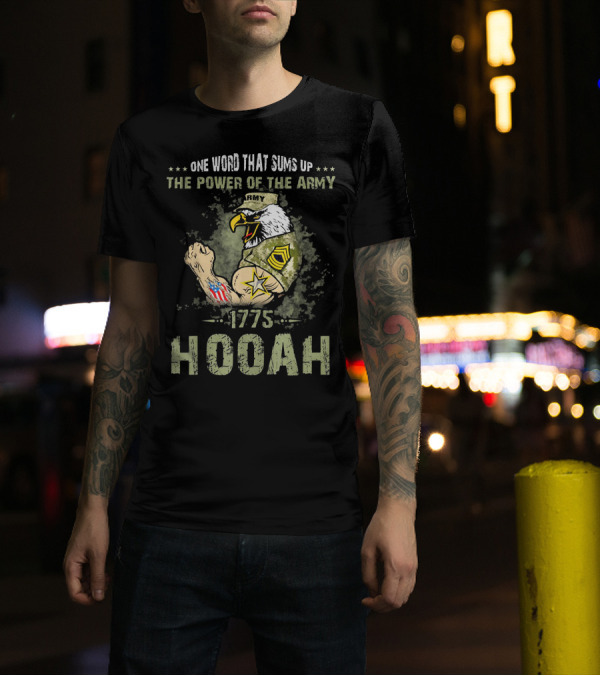 One Word That Sums Up The Power Of The Army 1775 Hooah T-Shirt