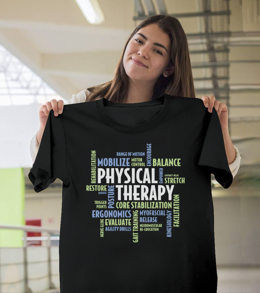 Physical Therapy Mobilize Balance Core Stabilization Rehabilitation Ergonomics T-Shirt