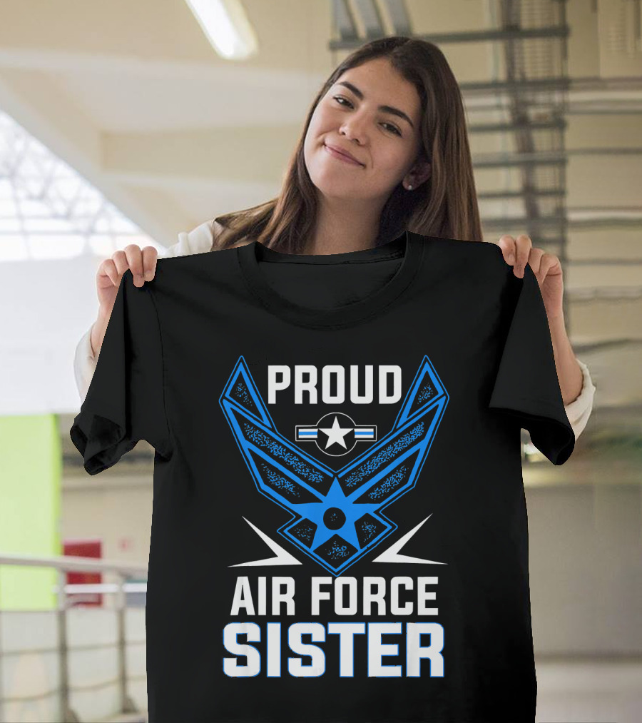 PROUD AIR FORCE SISTER T-Shirt