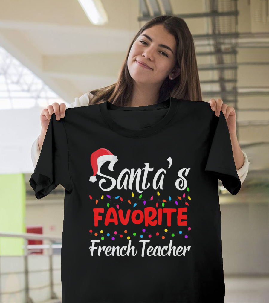 Santa's Favorite French Teacher Christmas Lights Santa Hat T-Shirt
