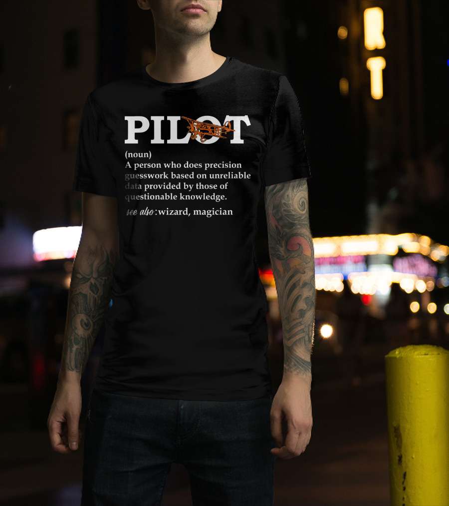 PILOT Definition Aviator Airplane Magician Wizard Precision Guesswork T-Shirt