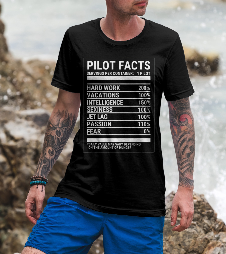 Pilot Facts Nutritional Values Hard Work Intelligence Passion Jet Lag Humor T-Shirt