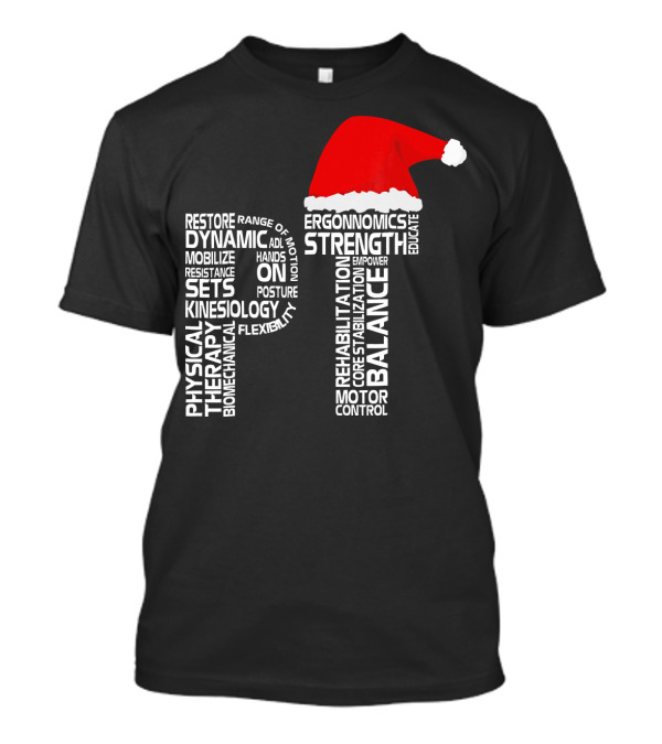 Physical Therapy PT Santa Hat Rehab Strength Balance Ergonomics T-Shirt