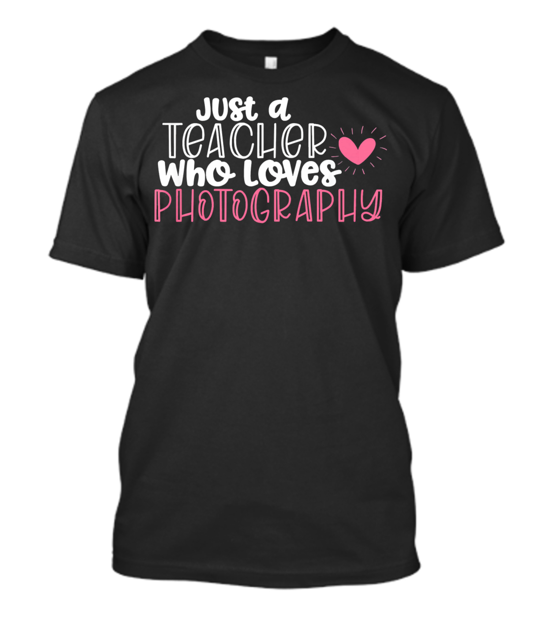 Just A Teacher Who Loves Photography T-Shirt