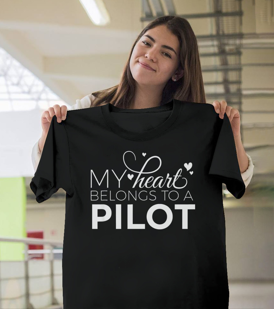 My Heart Belongs To A Pilot T-Shirt