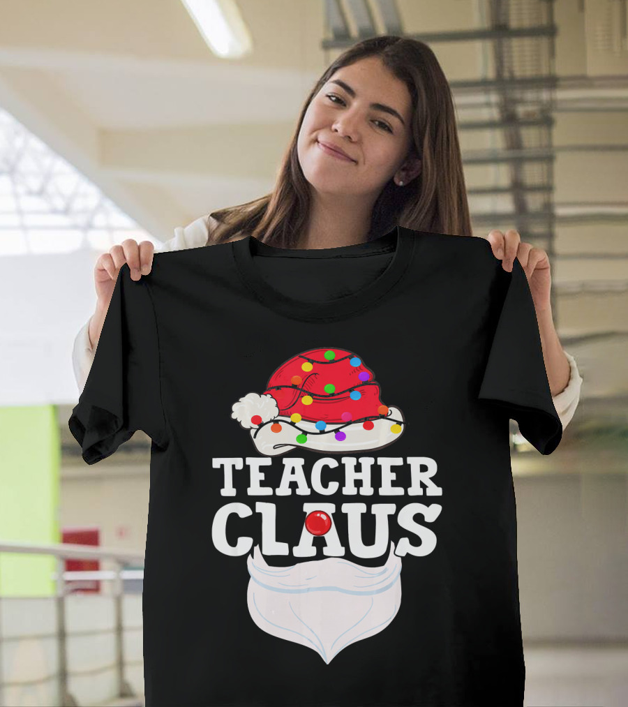 Teacher Claus Christmas Santa Beard Hat Lights T-Shirt