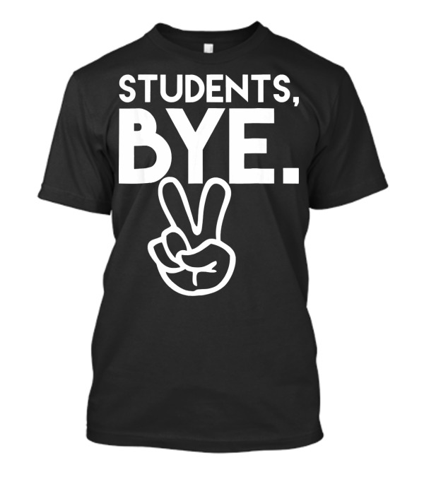 Students Bye Funny Last Day Of School Peace Hand Gesture T-Shirt
