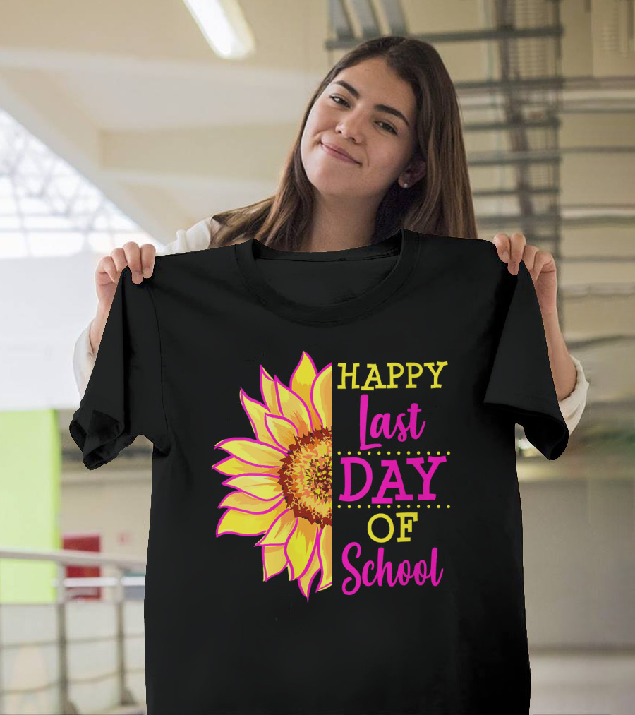 Happy Last Day of School Sunflower Teacher T-Shirt