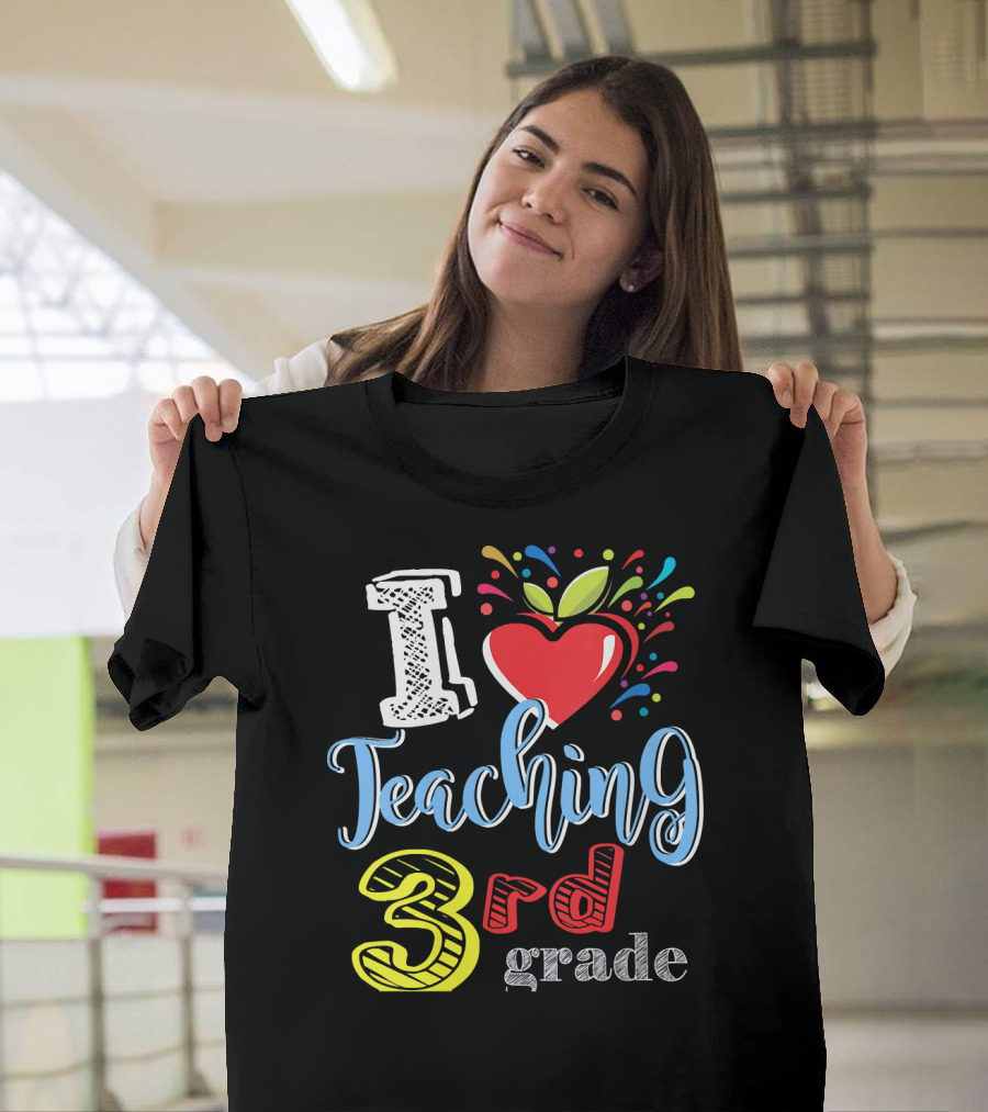 I Love Teaching 3rd Grade Apple T-Shirt
