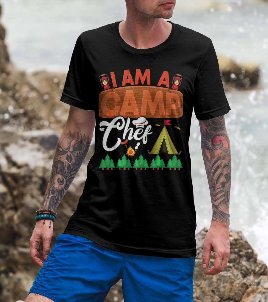 I Am A Camp Chef Funny Camper Lantern Tent Trees Campfire Cooking T-Shirt