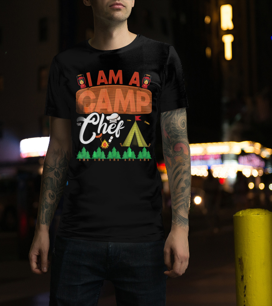 I Am A Camp Chef Funny Camper Lantern Tent Trees Campfire Cooking T-Shirt