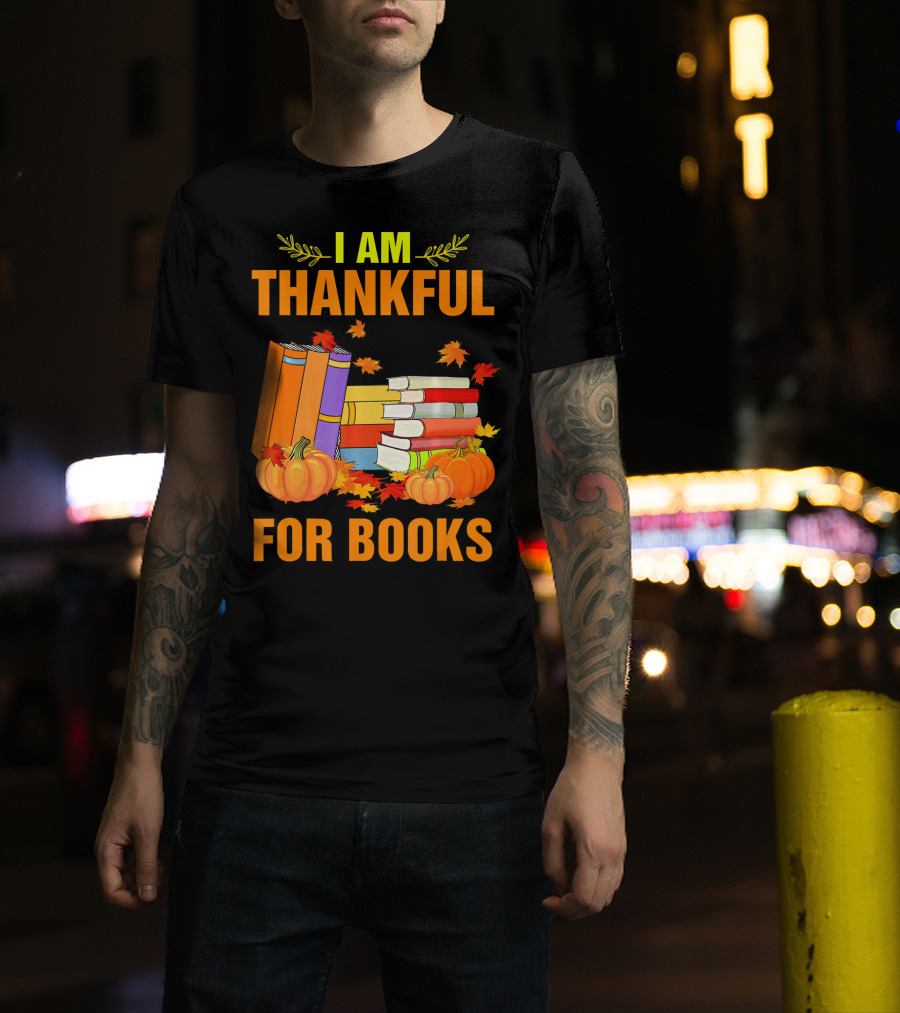 I Am Thankful For Books Pumpkins Leaves Librarian T-Shirt