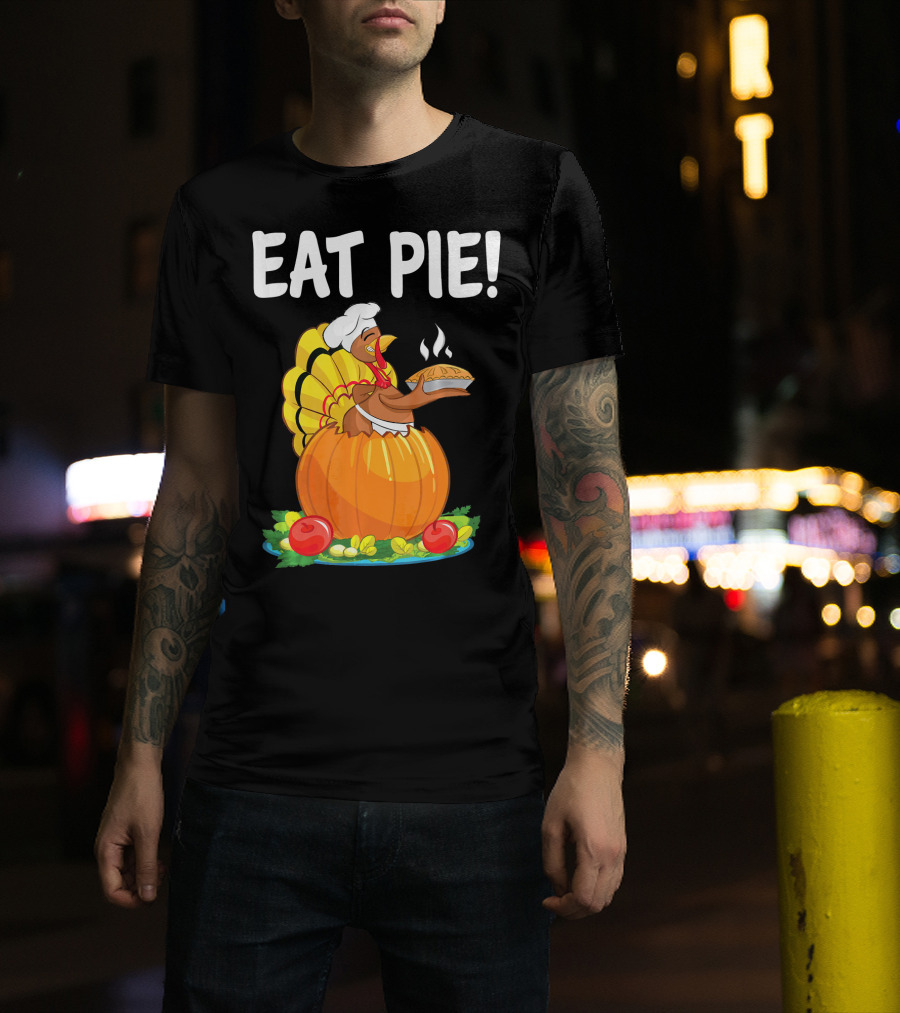 Eat Pie Funny Turkey Chef Pumpkin Pie T-Shirt