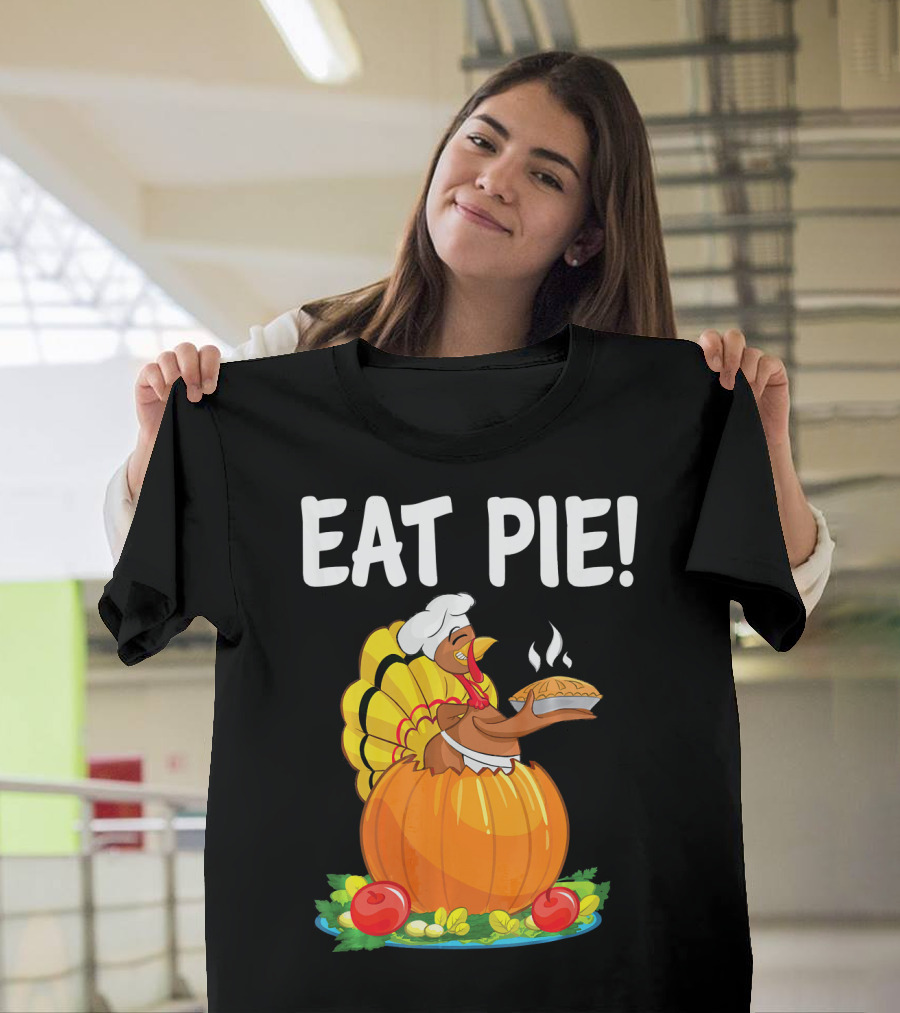 Eat Pie Funny Turkey Chef Pumpkin Pie T-Shirt