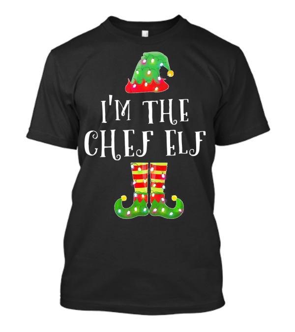 I'm The Chef Elf Christmas Hat And Striped Boots Holiday Family Matching T-Shirt