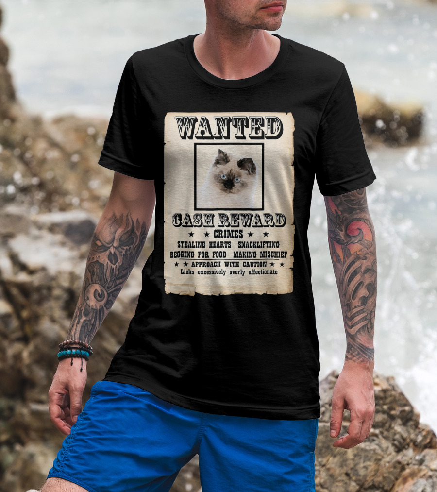 Wanted Ragdoll Kitten Cash Reward Crimes Stealing Hearts Snacklifting T-Shirt